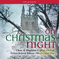 On Christmas Night - Vaughan Williams, Warlock, Rutter…